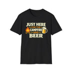 Just Here for the Campfire and Beer T-Shirt