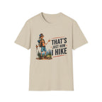 Hiking Graphic T-Shirt — "That's Just How I Hike" Outdoor Adventure Tee