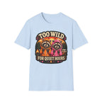 Too Wild for Quiet Hours