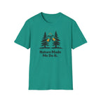 Nature Made Me Do It T-Shirt
