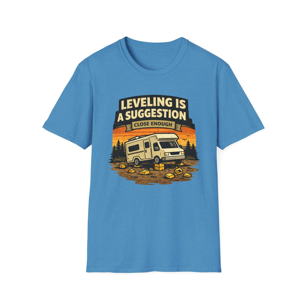 Leveling Is A Suggetion Close EnoughT-Shirt