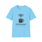 Caffeinated T-Shirt