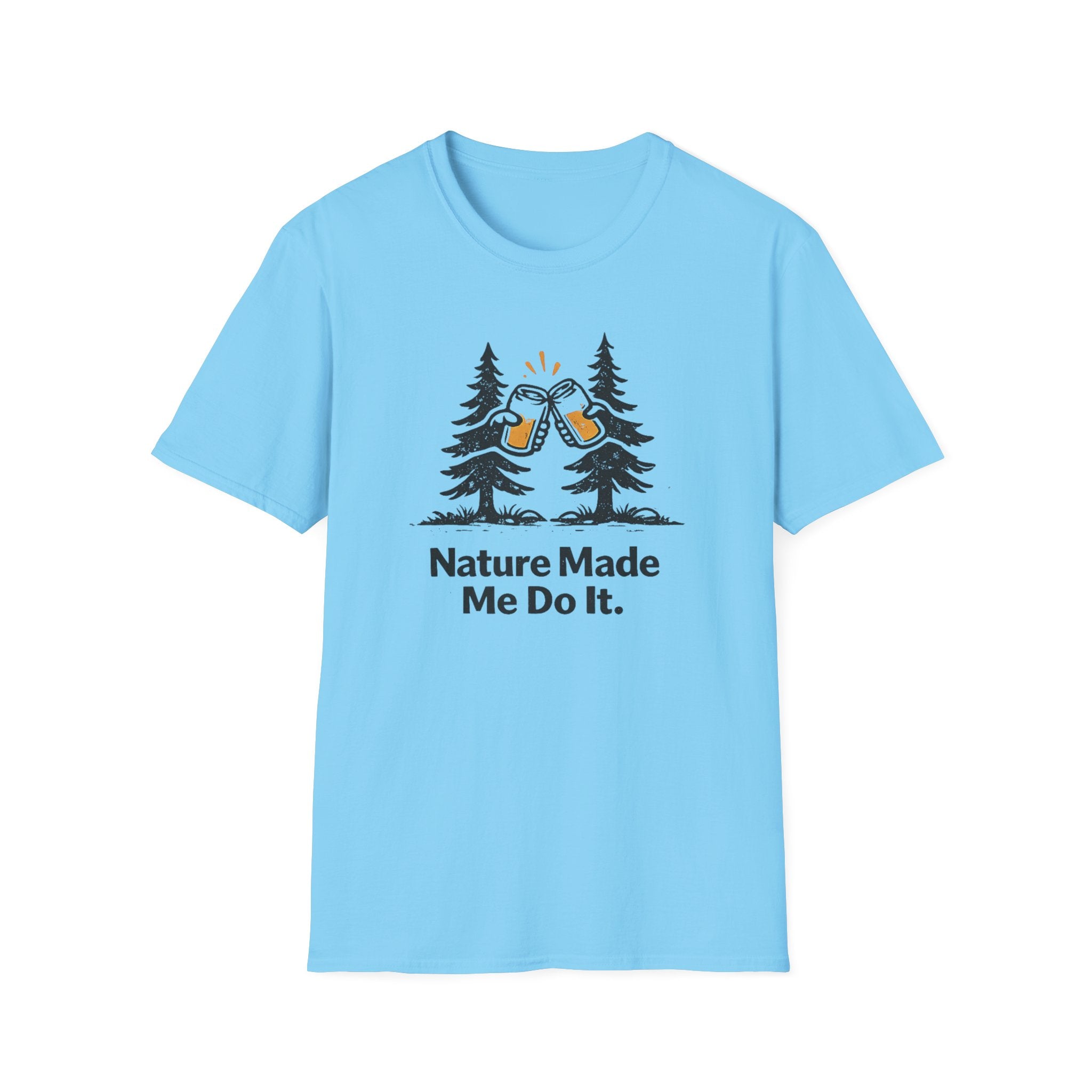 Nature Made Me Do It T-Shirt