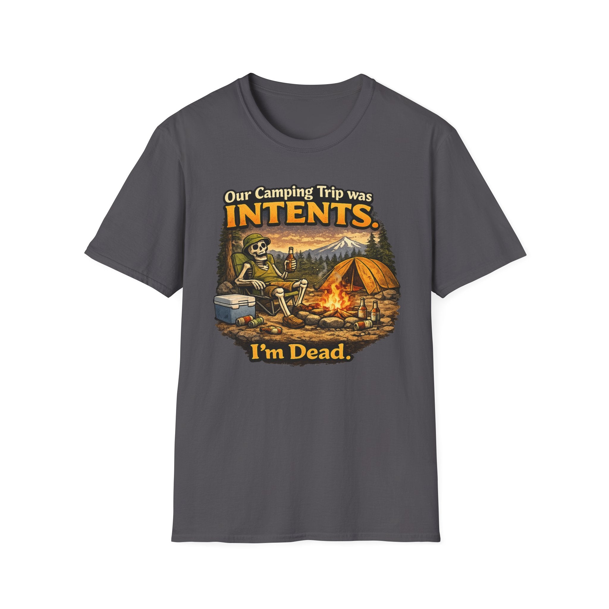 Camping Trip was Intent I AM Dead T-Shirt