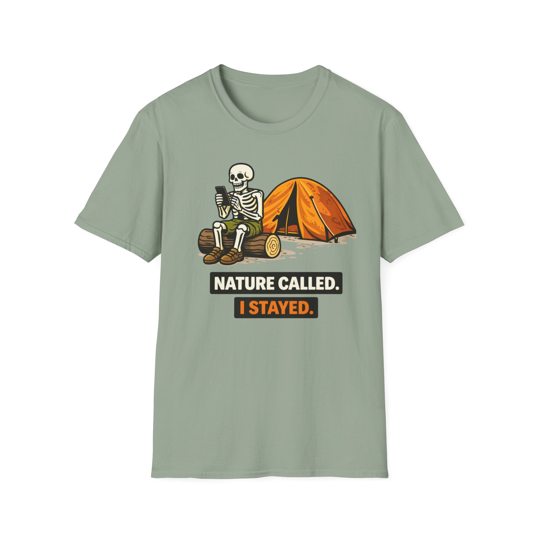 Nature Called I Stayed T-Shirt