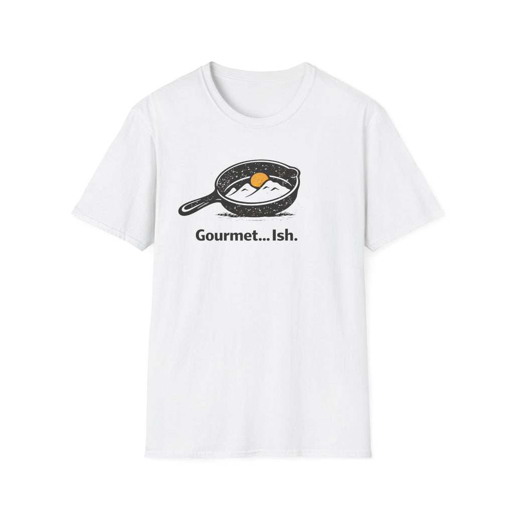 Gourmet... Ish. T-Shirt