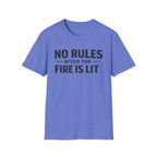 No Rules After the Fire Is Lit