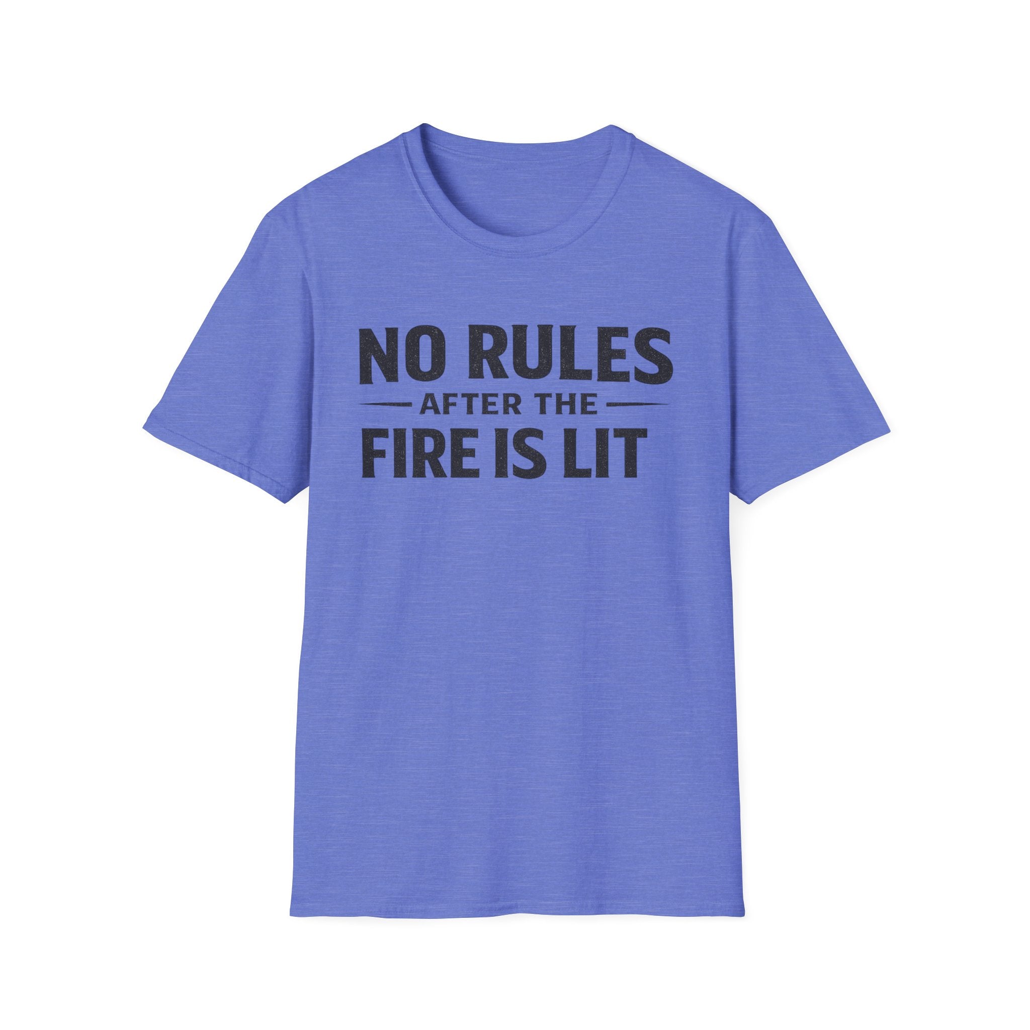 No Rules After the Fire Is Lit