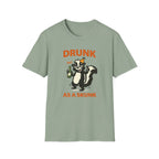 Drunk as a Skunk T-Shirt