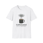 Caffeinated T-Shirt