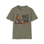 That’s Just How I Chill T-Shirt — Relaxed Beach Vibe Graphic Tee