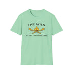 Live Wild Stay Comfortable