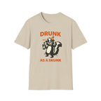 Drunk as a Skunk T-Shirt