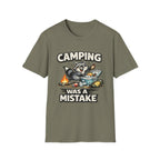 Camping Was a Mistake-Shirt