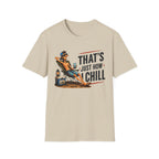 That’s Just How I Chill T-Shirt — Relaxed Beach Vibe Graphic Tee