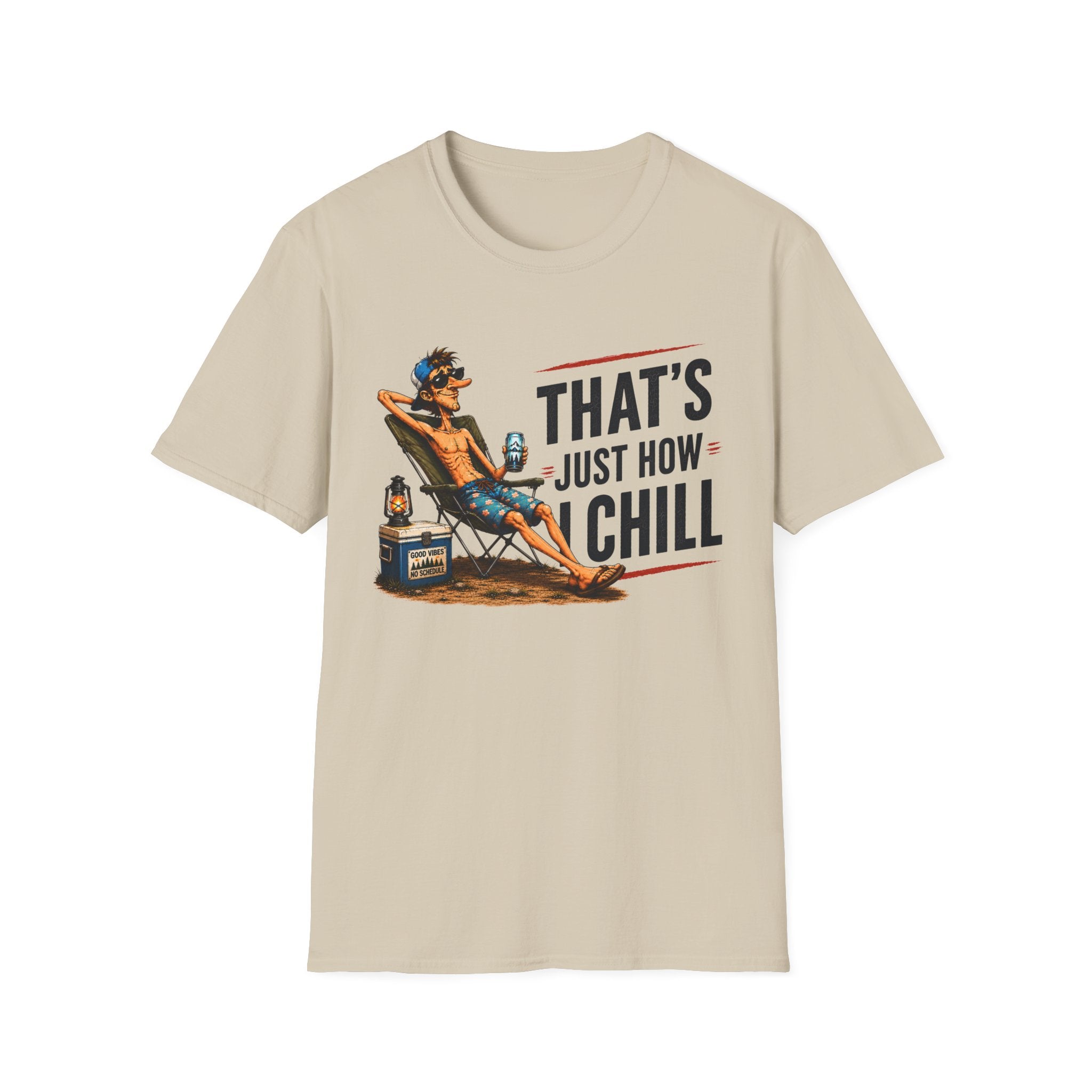 That’s Just How I Chill T-Shirt — Relaxed Beach Vibe Graphic Tee