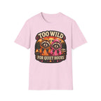 Too Wild for Quiet Hours