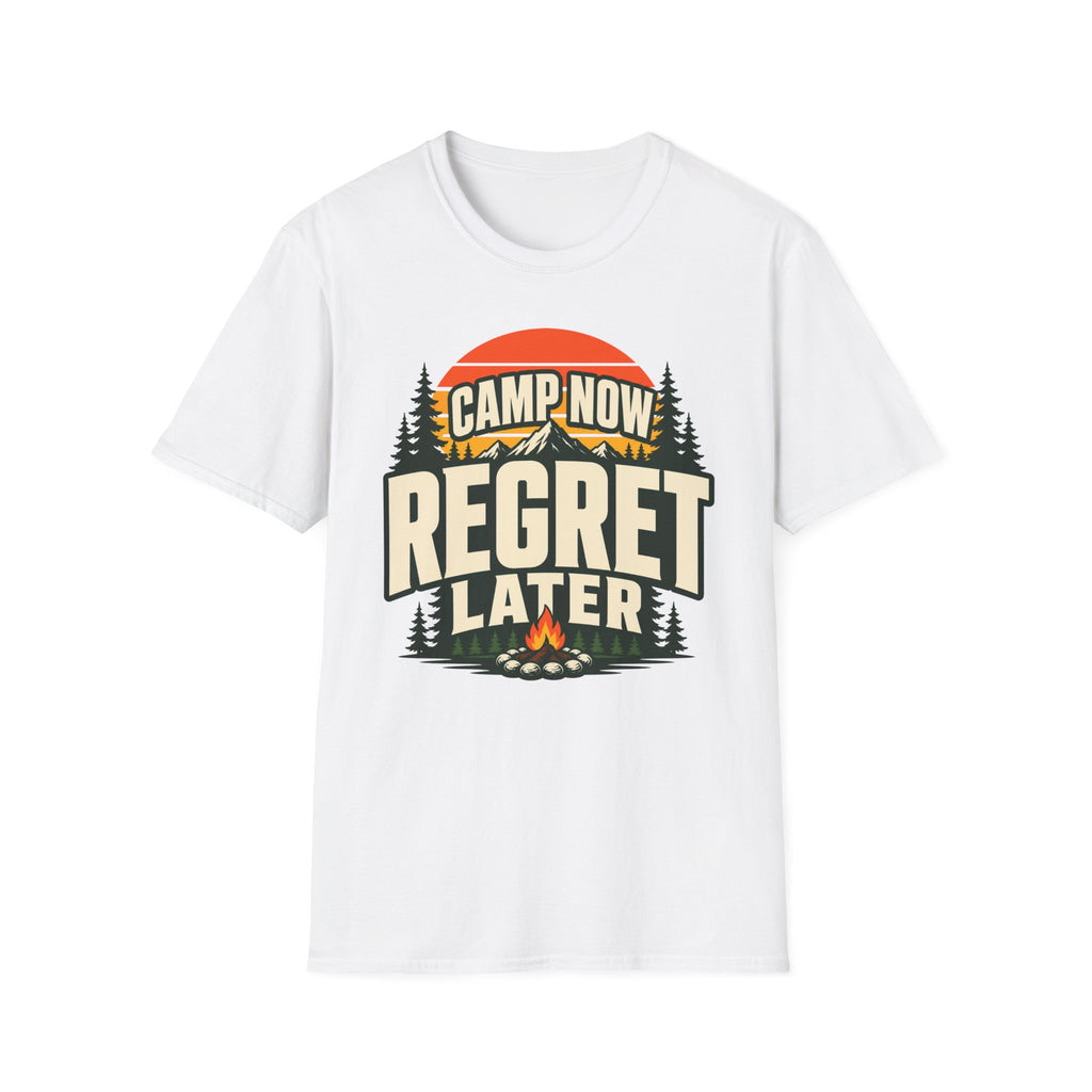 CAMP NOW REGRET LATER