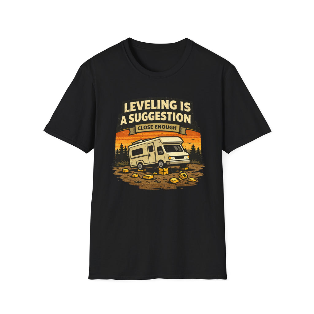 Leveling Is A Suggetion Close EnoughT-Shirt