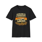 Leveling Is A Suggetion Close EnoughT-Shirt