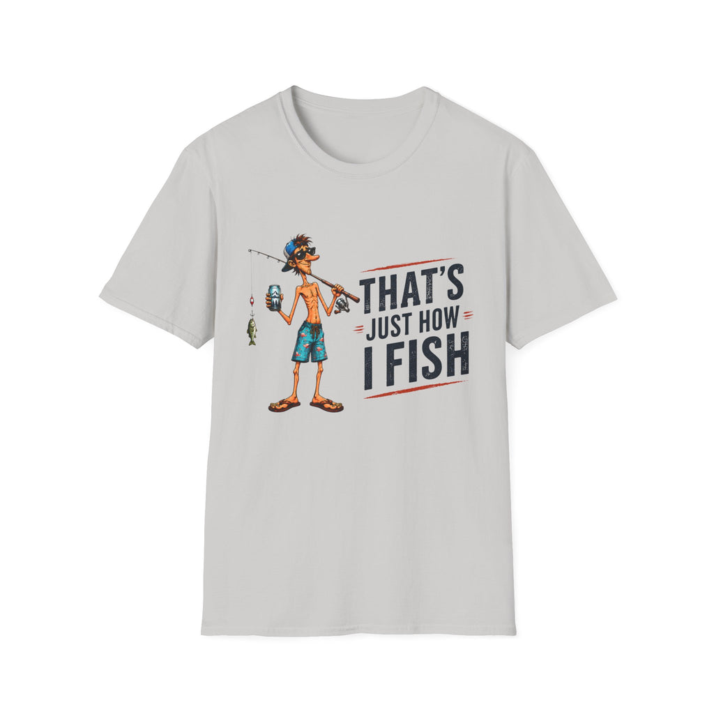Fishing Graphic T-Shirt — “That’s Just How I Fish” Casual Tee for Anglers