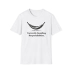Currently Avoiding Responsibilities  T-Shirt