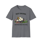 Not Drunk Just Resting My Eyes T-Shirt
