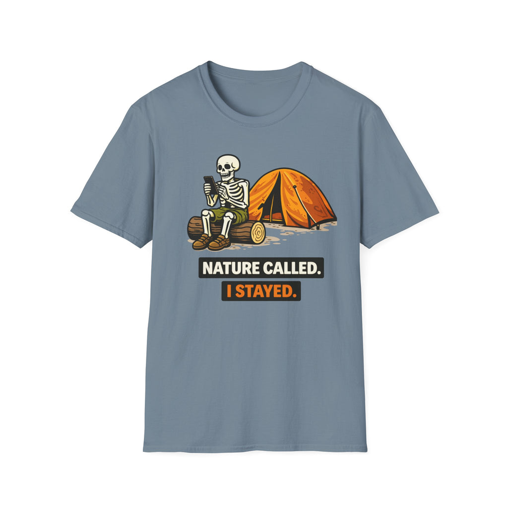 Nature Called I Stayed T-Shirt