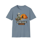 Nature Called I Stayed T-Shirt