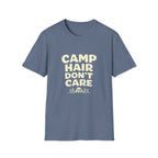 Camp Hair Dont Care T-Shirt