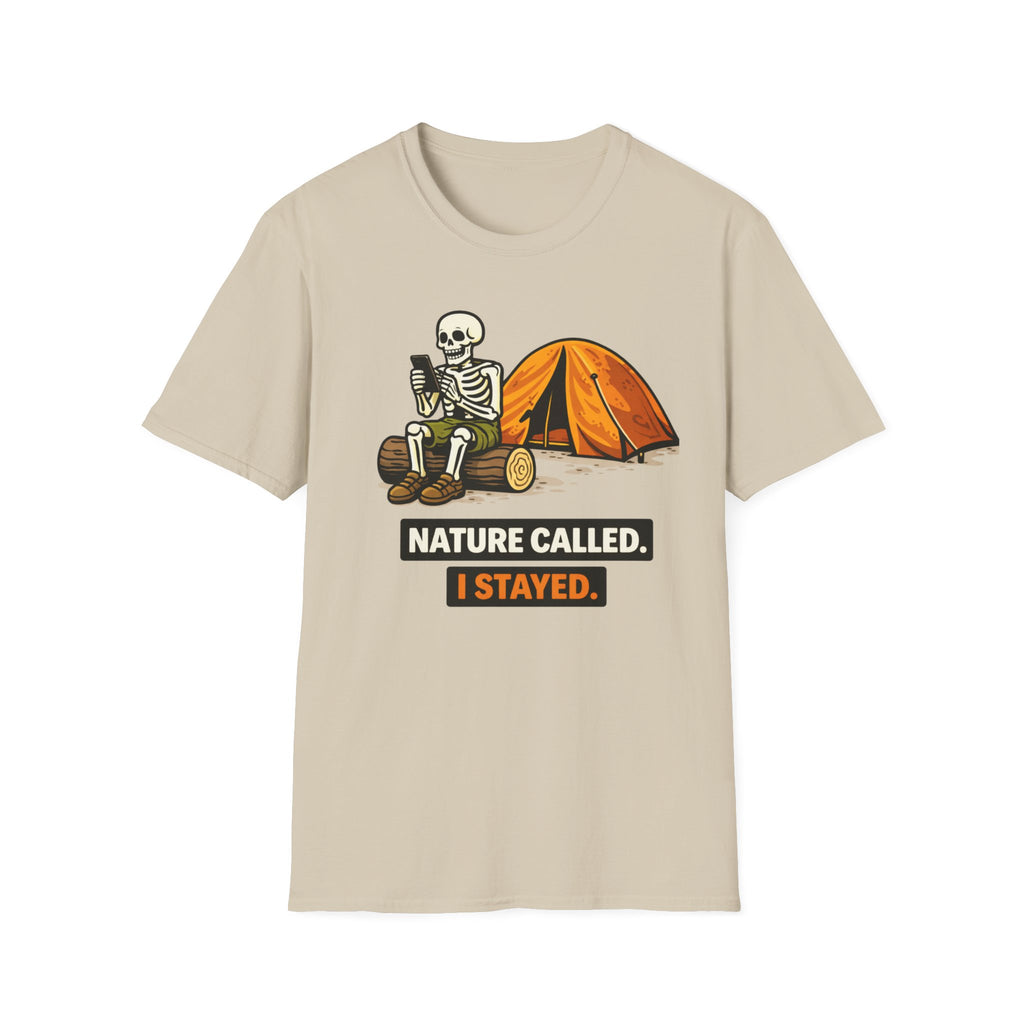 Nature Called I Stayed T-Shirt