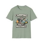 Camping Was a Mistake-Shirt