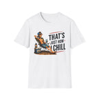That’s Just How I Chill T-Shirt — Relaxed Beach Vibe Graphic Tee