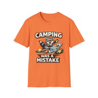 Camping Was a Mistake-Shirt