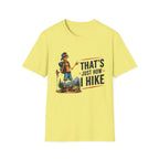 Hiking Graphic T-Shirt — "That's Just How I Hike" Outdoor Adventure Tee