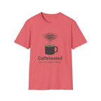 Caffeinated T-Shirt