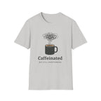 Caffeinated T-Shirt