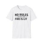 No Rules After the Fire Is Lit