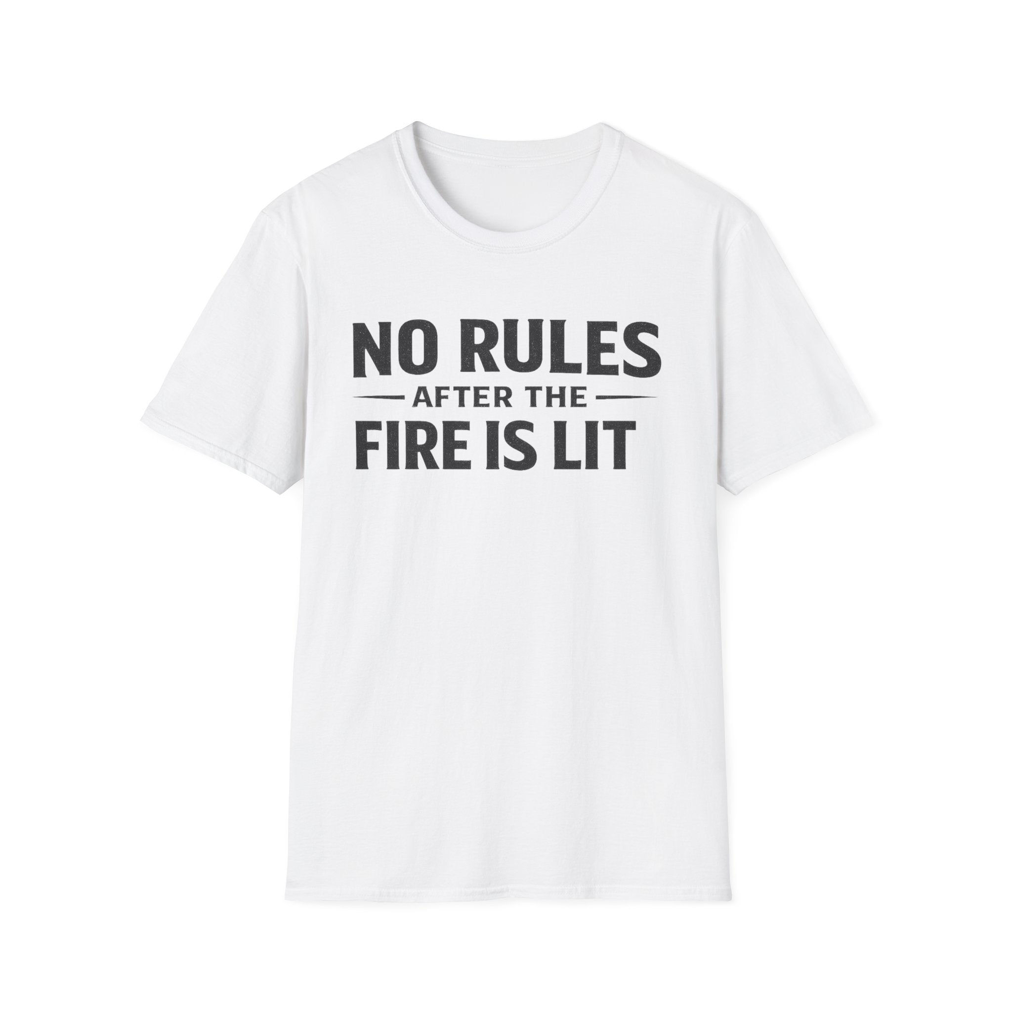 No Rules After the Fire Is Lit