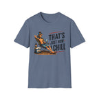 That’s Just How I Chill T-Shirt — Relaxed Beach Vibe Graphic Tee