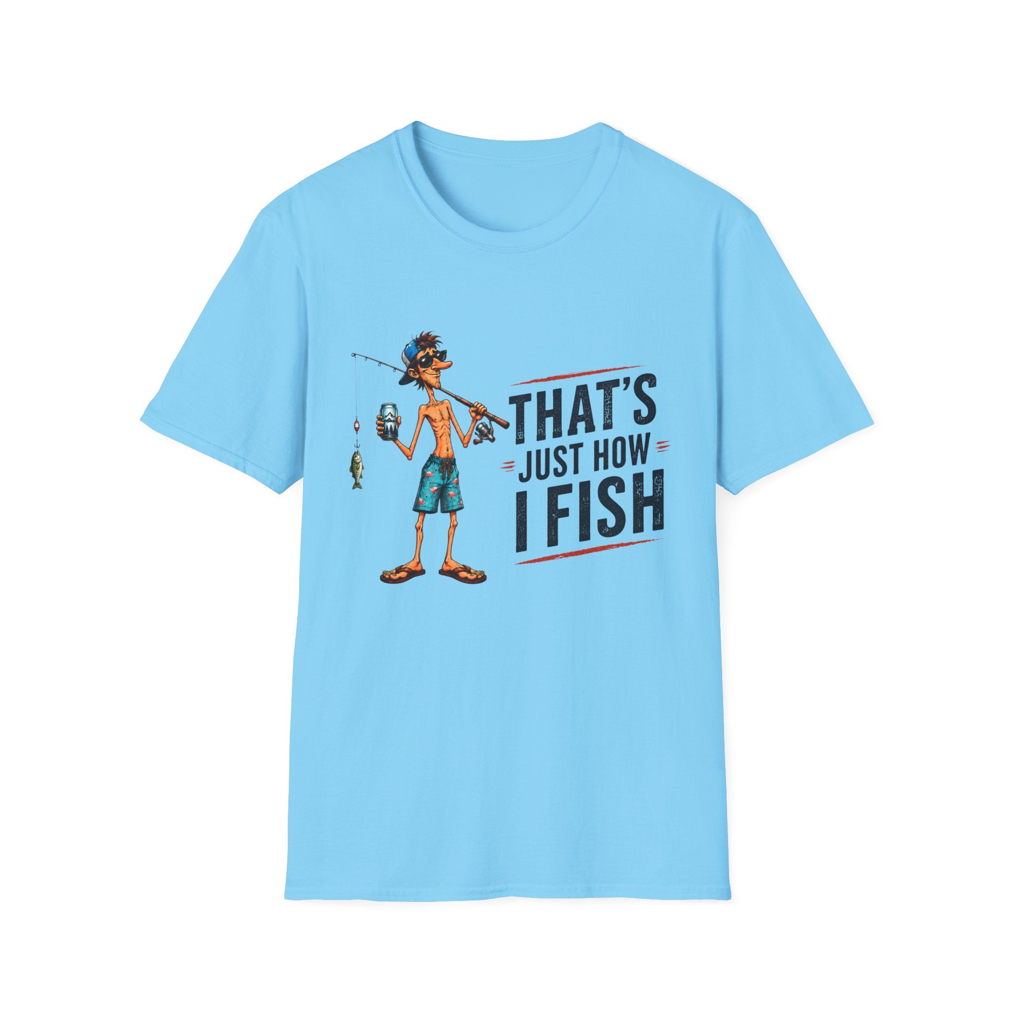 Fishing Graphic T-Shirt — “That’s Just How I Fish” Casual Tee for Anglers