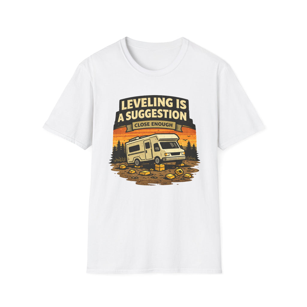 Leveling Is A Suggetion Close EnoughT-Shirt