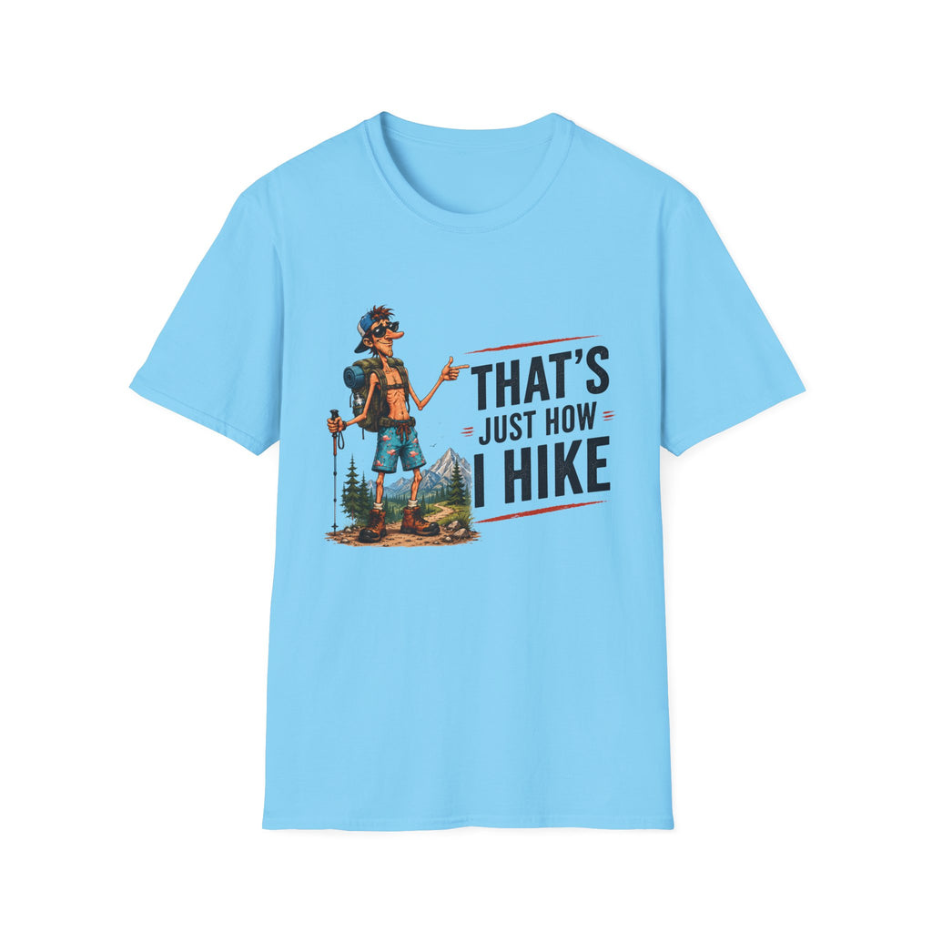 Hiking Graphic T-Shirt — "That's Just How I Hike" Outdoor Adventure Tee