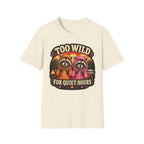 Too Wild for Quiet Hours