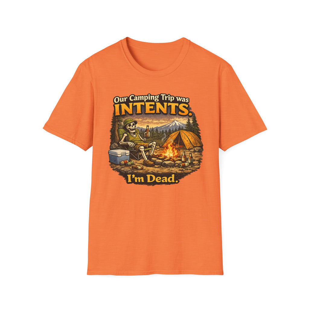 Camping Trip was Intent I AM Dead T-Shirt