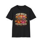 Too Wild for Quiet Hours