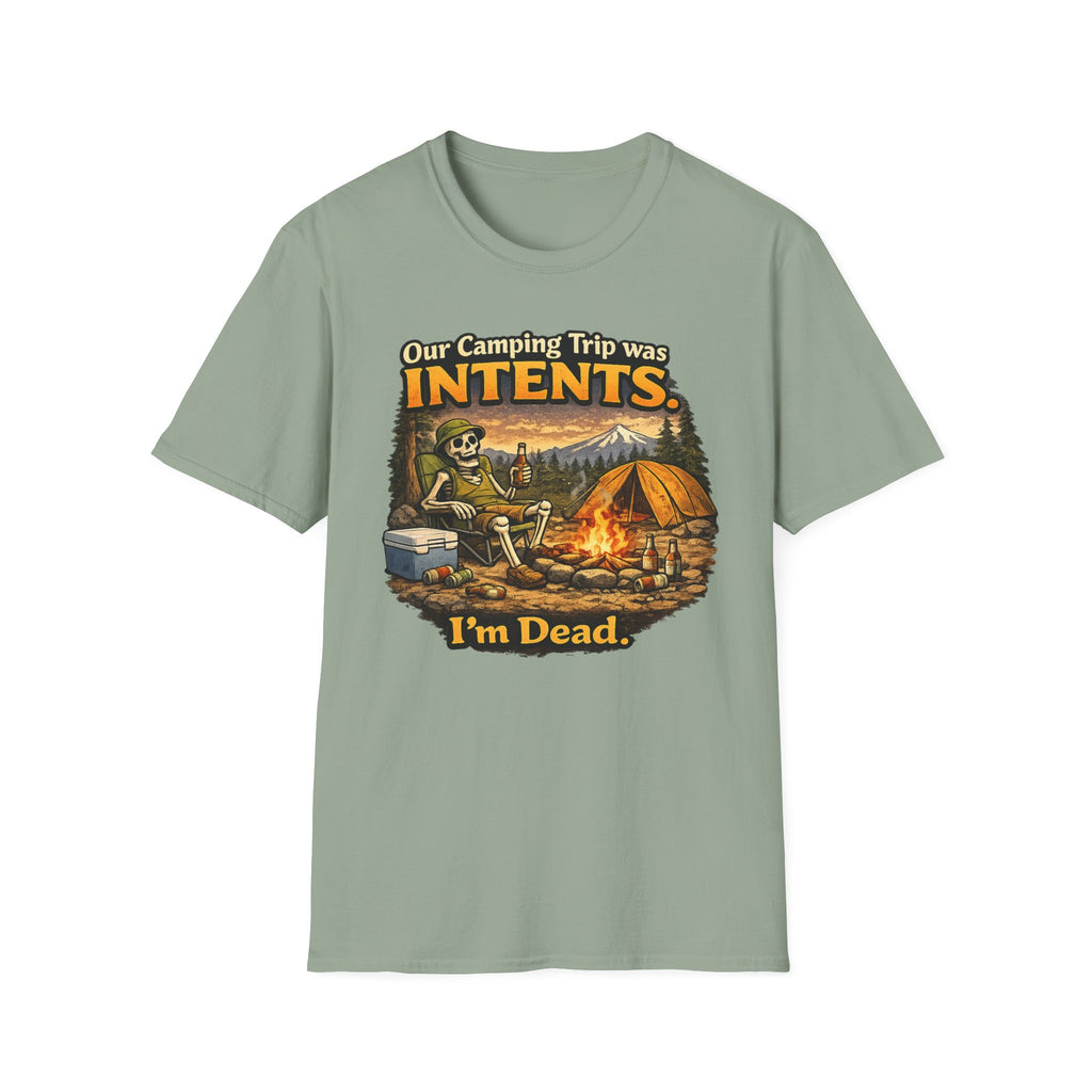 Camping Trip was Intent I AM Dead T-Shirt