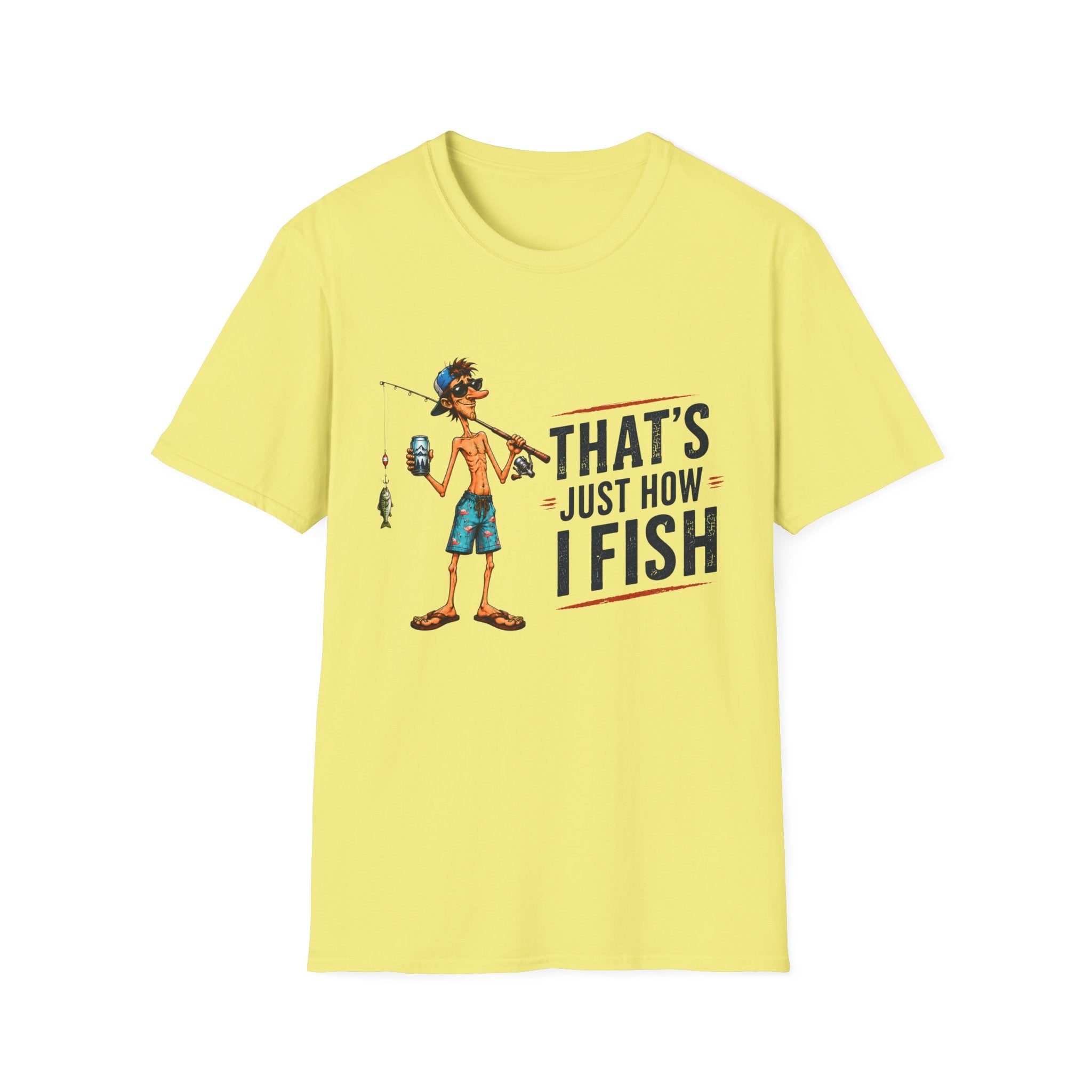 Fishing Graphic T-Shirt — “That’s Just How I Fish” Casual Tee for Anglers
