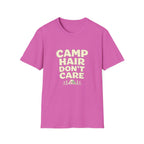 Camp Hair Dont Care T-Shirt