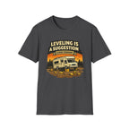 Leveling Is A Suggetion Close EnoughT-Shirt